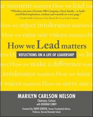 How We Lead Matters:  Reflections on a Life of Leadership