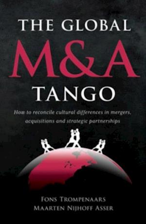 Global M&A Tango:  How to Reconcile Cultural Differences in Mergers, Acquisitions, and Strategic Partnerships