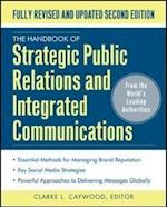 The Handbook of Strategic Public Relations and Integrated Marketing Communications, Second Edition