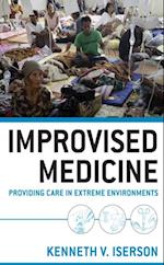 Improvised Medicine: Providing Care in Extreme Environments