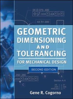Geometric Dimensioning and Tolerancing for Mechanical Design 2/E