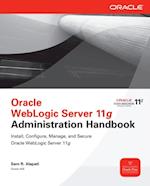 Oracle WebLogic Server 11g Administration Handbook
