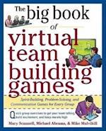 Big Book of Virtual Teambuilding Games: Quick, Effective Activities to Build Communication, Trust and Collaboration from Anywhere!