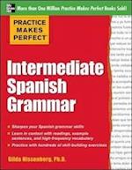 Practice Makes Perfect: Intermediate Spanish Grammar