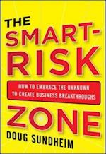 Taking Smart Risks: How Sharp Leaders Win When Stakes are High