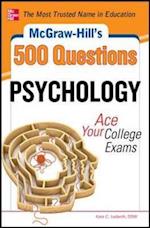 McGraw-Hill's 500 Psychology Questions: Ace Your College Exams