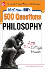 McGraw-Hill's 500 Philosophy Questions: Ace Your College Exams