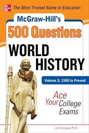 McGraw-Hill's 500 World History Questions, Volume 2: 1500 to Present: Ace Your College Exams