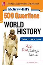 McGraw-Hill's 500 World History Questions, Volume 2: 1500 to Present: Ace Your College Exams