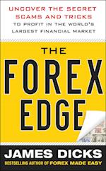 Forex Edge:  Uncover the Secret Scams and Tricks to Profit in the World's Largest Financial Market