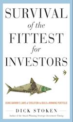 Survival of the Fittest for Investors:  Using Darwin's Laws of Evolution to Build a Winning Portfolio