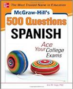 McGraw-Hill's 500 Spanish Questions: Ace Your College Exams