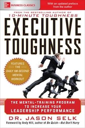 Executive Toughness: The Mental-Training Program to Increase Your Leadership Performance