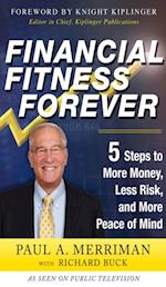 Financial Fitness Forever:  5 Steps to More Money, Less Risk, and More Peace of Mind