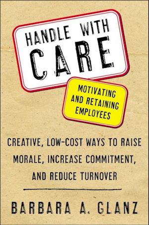 Handle With CARE: Motivating and Retaining Employees