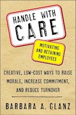 Handle With CARE: Motivating and Retaining Employees