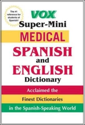 Vox Super-Mini Medical Spanish and English Dictionary