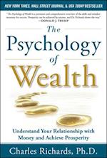 Psychology of Wealth: Understand Your Relationship with Money and Achieve Prosperity