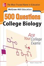 McGraw-Hill Education 500 College Biology Questions: Ace Your College Exams