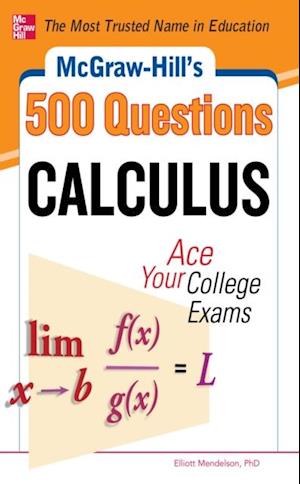 McGraw-Hill's 500 College Calculus Questions to Know by Test Day