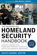 McGraw-Hill Homeland Security Handbook: Strategic Guidance for a Coordinated Approach to Effective Security and Emergency Management, Second Edition