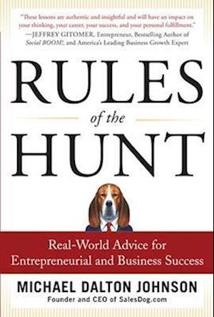 Rules of the Hunt: Real-World Advice for Entrepreneurial and Business Success