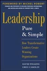 Leadership Pure and Simple: How Transformative Leaders Create Winning Organizations