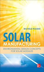 Solar Manufacturing: Environmental Design Concepts for Solar Modules