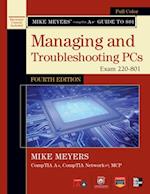 Mike Meyers' CompTIA A+ Guide to 801 Managing and Troubleshooting PCs, Fourth Edition (Exam 220-801)