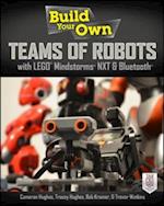 Build Your Own Teams of Robots with LEGO(R) Mindstorms(R) NXT and Bluetooth(R)