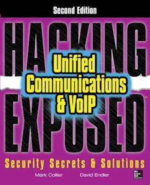 Hacking Exposed Unified Communications & VoIP Security Secrets & Solutions, Second Edition