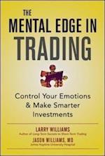 The Mental Edge in Trading : Adapt Your Personality Traits and Control Your Emotions to Make Smarter Investments