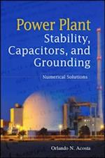 Power Plant Stability Capacitors and Grounding: Numerical Solutions