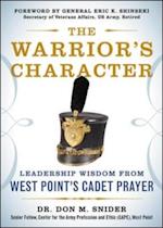 Warrior's Character: Leadership Wisdom From West Point's Cadet Prayer