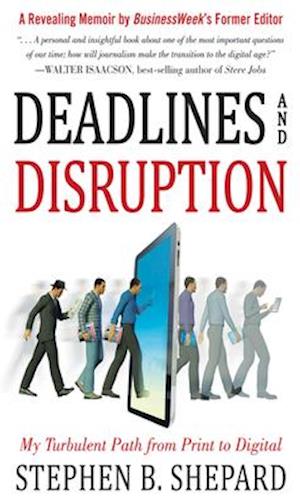 Deadlines and Disruption: My Turbulent Path from Print to Digital