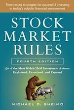 Stock Market Rules: The 50 Most Widely Held Investment Axioms Explained, Examined, and Exposed, Fourth Edition