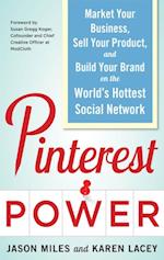 Pinterest Power:  Market Your Business, Sell Your Product, and Build Your Brand on the World's Hottest Social Network