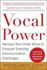 Vocal Power: Harness Your Inner Voice to Conquer Everyday Communication Challenges, with a foreword by Michael Irvin