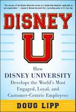 Disney U: How Disney University Develops the World's Most Engaged, Loyal, and Customer-Centric Employees DIGITAL AUDIO