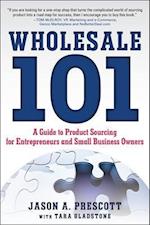 Wholesale 101: A Guide to Product Sourcing for Entrepreneurs and Small Business Owners