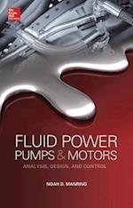 Fluid Power Pumps and Motors: Analysis, Design and Control