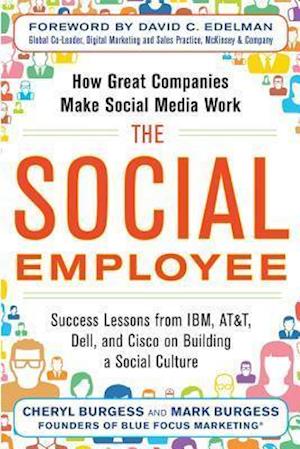 The Social Employee: How Great Companies Make Social Media Work