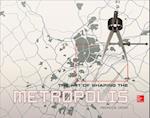 Art of Shaping the Metropolis