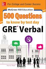 McGraw-Hill Education 500 GRE Verbal Questions to Know by Test Day