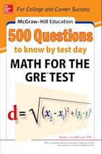 McGraw-Hill Education 500 Questions to Know by Test Day: Math for the GRE(R) Test