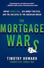 The Mortgage Wars: Inside Fannie Mae, Big-Money Politics, and the Collapse of the American Dream