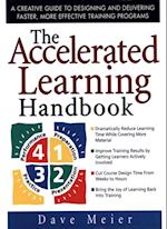 Accelerated Learning Handbook: A Creative Guide to Designing and Delivering Faster, More Effective Training Programs
