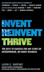 Invent, Reinvent, Thrive: The Keys to Success for Any Start-Up, Entrepreneur, or Family Business