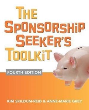 The Sponsorship Seeker's Toolkit, Fourth Edition