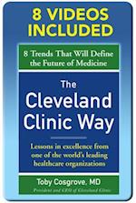 Cleveland Clinic Way: Lessons in Excellence from One of the World's Leading Health Care Organizations DIGITAL AUDIO